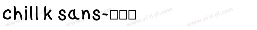 chill k sans字体转换